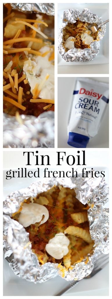 Tin Foil Loaded French Fries - made over the grill!